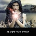 15 Signs You're a Witch