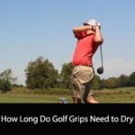 How Long Do Golf Grips Need to Dry