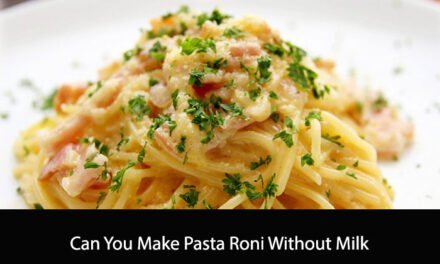 Can You Make Pasta Roni Without Milk