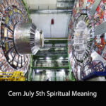 Cern July 5th Spiritual Meaning
