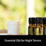 Essential Oils for Night Terrors