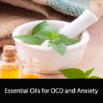 Essential Oils for OCD and Anxiety