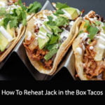 How To Reheat Jack in the Box Tacos