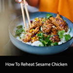 How To Reheat Sesame Chicken
