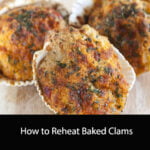 How to Reheat Baked Clams