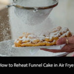 How to Reheat Funnel Cake in Air Fryer