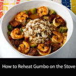 How to Reheat Gumbo on Stove