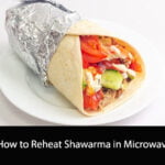 How to Reheat Shawarma in Microwave