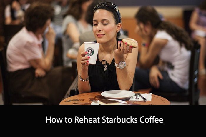 How to Reheat Starbucks Coffee