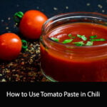 How to Use Tomato Paste in Chili