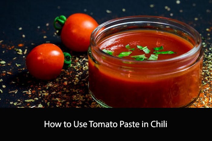 How to Use Tomato Paste in Chili
