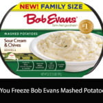 Can You Freeze Bob Evans Mashed Potatoes