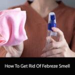 How To Get Rid Of Febreze Smell