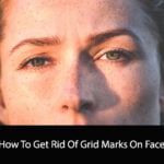 How To Get Rid Of Grid Marks On Face