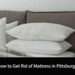 How to Get Rid of Mattress in Pittsburgh
