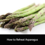 How to Reheat Asparagus
