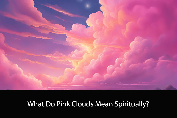 What Do Pink Clouds Mean Spiritually