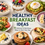 healthy breakfast ideas 15 delicious nutritious morning meals